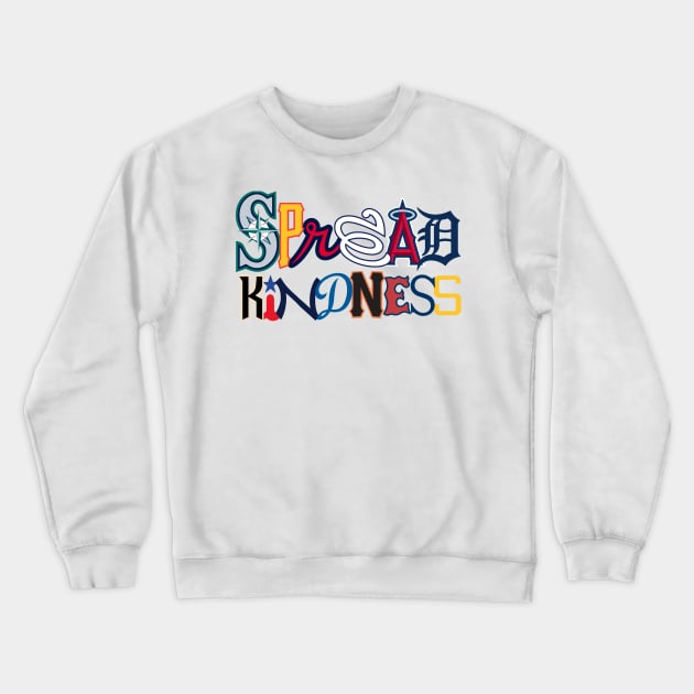 Spread Kindness x MLB x What The!? Crewneck Sweatshirt by When We Were Kids